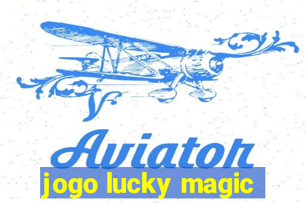 jogo lucky magic